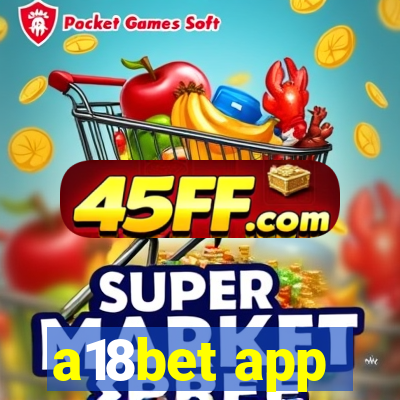 a18bet app